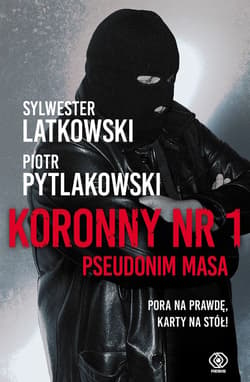 Koronny nr 1. Pseudonim Masa - ebook - Sylwester Latkowski, Piotr Pytlakowski