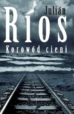 Korowód cieni - Julian Rios