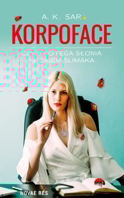 Korpoface czyli potęga słonia krokiem ślimaka - A.K. Sar