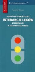 Korzystne i niekorzystne interakcje leków.. - Praca zbiorowa