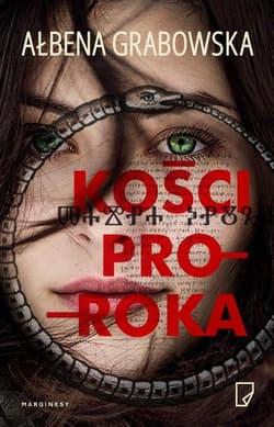 Kości proroka - Ałbena Grabowska