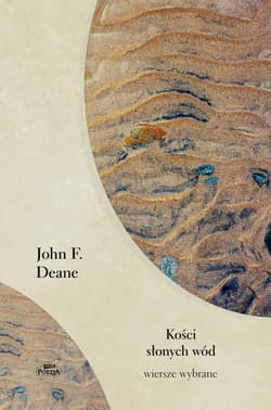 Kości słonych wód. Wiersze wybrane - ebook - John K. Deane