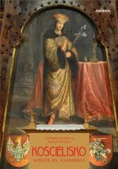 Kościelisko. Kościół św. Kazimierza - Skorupa Andrzej, Rafał Monita