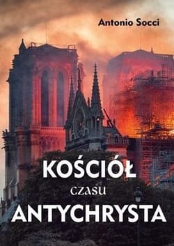 Kościół czasu Antychrysta - Antonio Socci