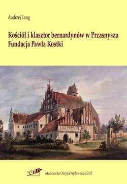 Kościół i klasztor bernardynów w Przasnyszu Pakiet - Andrzej Lang
