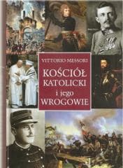 Kościół katolicki i jego wrogowie - Vittorio Messori