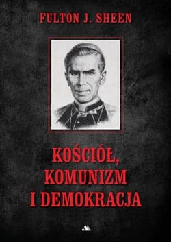 Kościół, komunizm i demokracja - Fulton Sheen