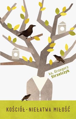 Kościół Niełatwa miłość - Grzegorz  Strzelczyk