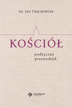 Kościół. Podręczny Przewodnik - Jan Frąckowiak
