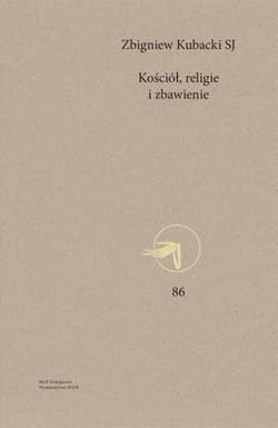 Kościół, religie i zbawienie - Zbigniew Kubacki SJ