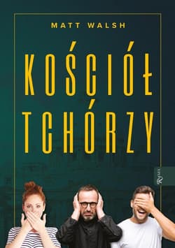 Kościół tchórzy - Matt Walsh