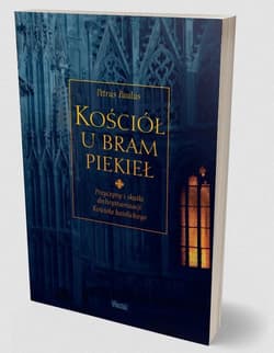 Kościół u bram piekieł Przyczyny i skutki dechrystianizacji  Kościoła katolickiego - Petrus Paulus