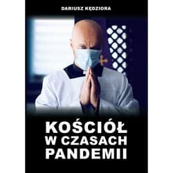 Kościół w czasach pandemii - Dariusz Kędziora