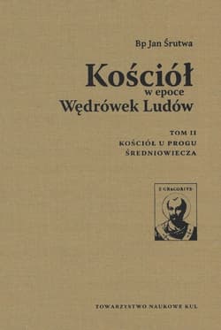 Kościół w epoce Wędrówek Ludów Tom 2