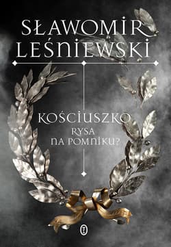 Kościuszko. Rysa na pomniku? - ebook - Sławomir Leśniewski