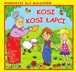 Kosi, kosi łapci Wierszyki dla Maluchów - Praca zbiorowa