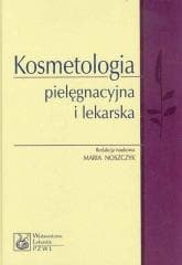 Kosmetologia pielęgnacyjna i lekarska - Noszczyk Maria