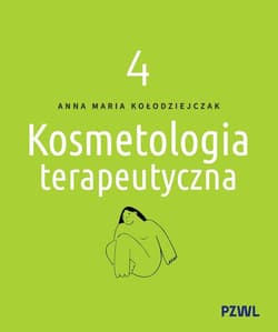 Kosmetologia terapeutyczna tom 4 - Kołodziejczak Anna Maria