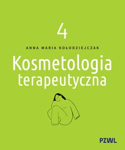 Kosmetologia terapeutyczna tom 4 - Kołodziejczak Anna Maria