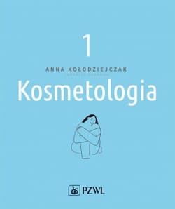 Kosmetologia Tom 1 - Opracowanie Zbiorowe