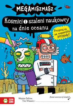 Kosmici i szaleni naukowcy na dnie oceanu Megamiszmasz - Wesson Tim
