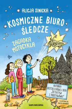 Kosmiczne biuro śledcze. Zagadka motocykla - ebook - Alicja Sinicka