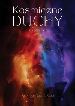 Kosmiczne duchy - Konrad Głowacki