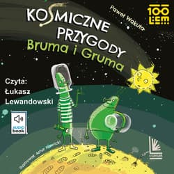 Kosmiczne przygody Bruma i Gruma - audiobook - Wakuła Paweł