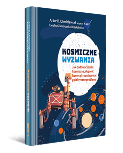 Galeria - zdjęcie nr. 1 - Kosmiczne wyzwania. Jak budować statki kosmiczne, dogonić kometę i rozwiązywać galaktyczne problemy