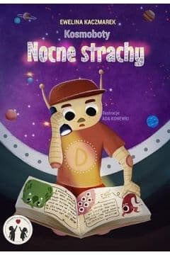 Kosmoboty Nocne strachy - Ewelina Kaczmarek