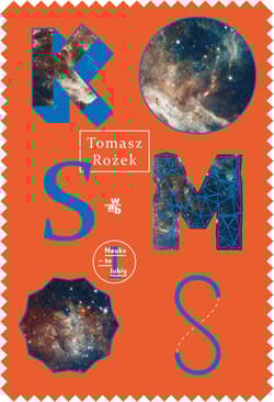 Kosmos - Tomasz Rożek