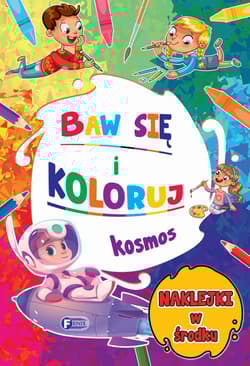 Kosmos. Baw się koloruj - Opracowanie Zbiorowe
