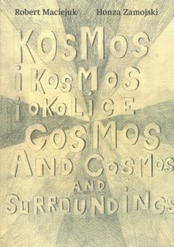 Kosmos i kosmos i okolice - Honza Zamojski