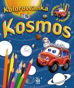 Kosmos. Kolorowanka. Samochodzik Franek - Wojciech Górski