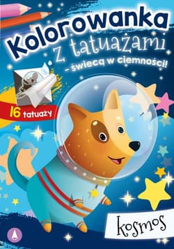 Kosmos. Kolorowanka z tatuażami – świecą w ciemności! - Opracowanie Zbiorowe