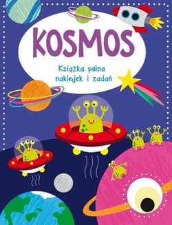 Kosmos Książka pełna naklejek i zadań - Praca zbiorowa