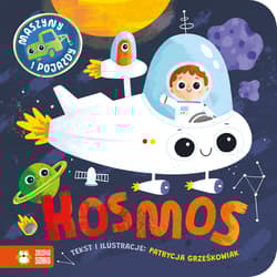 Kosmos. Maszyny i pojazdy - Patrycja Grześkowiak
