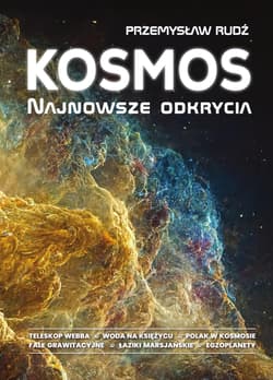 Kosmos. Najnowsze odkrycia - Przemysław Rudź