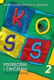 KOSS Wiedza o społeczeństwie Podręcznik i ćwiczenia Część 2 Gimnazjum