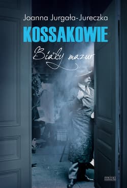Kossakowie. Biały mazur - ebook - Joanna Jurgała-Jureczka