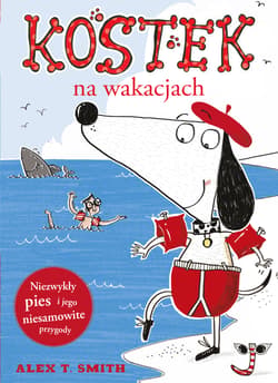Kostek na wakacjach - Alex T. Smith