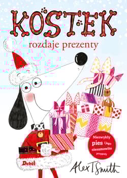 Kostek rozdaje prezenty - Alex T. Smith