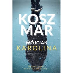 Koszmar - Karolina Wójciak