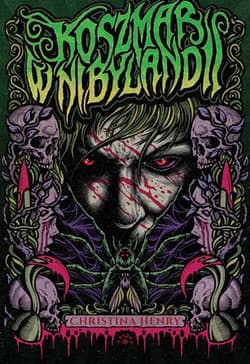 Koszmar w Nibylandii - Christina Henry