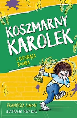 Koszmarny Karolek i cuchnąca bomba [wznowienie 2022] - Francesca Simon