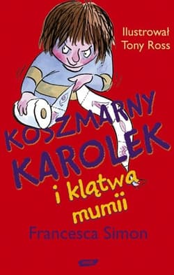 Koszmarny Karolek i klątwa mumii - Francesca Simon
