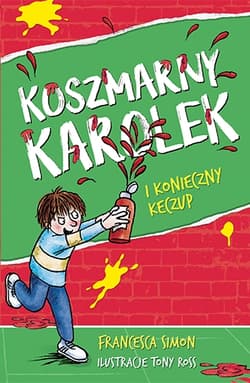 Koszmarny Karolek i konieczny keczup [wznowienie 2022]
