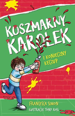 Koszmarny Karolek i konieczny keczup [wznowienie 2022] - ebook