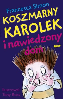 Koszmarny Karolek i nawiedzony dom - Francesca Simon
