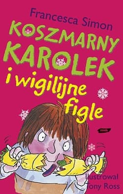 Koszmarny Karolek i wigilijne figle  - Francesca Simon